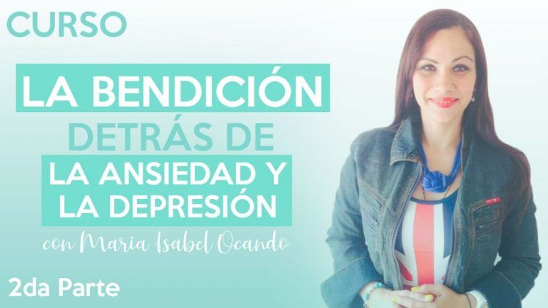 La bendicion detras de la ansiedad y depresion 2 parte