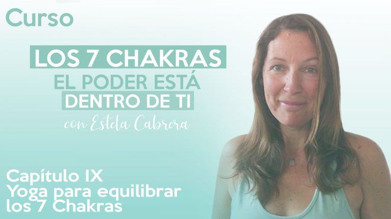 Yoga para equilibrar los 7 chakras cap. 9