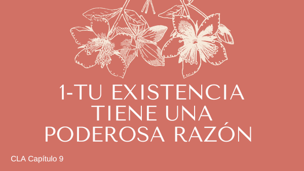 1. Tu existencia tiene una poderosa razón