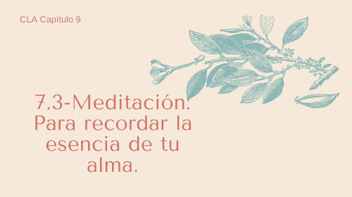 7.3 Meditación_ Para recordar la esencia de tu alma.