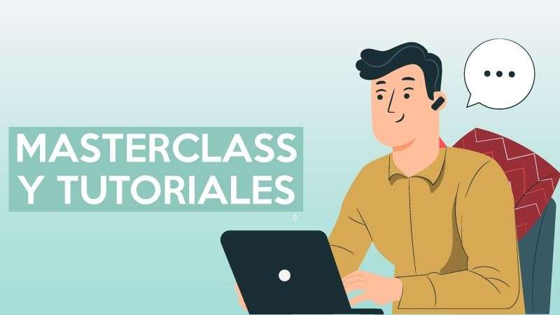 Master Class y tutoriales