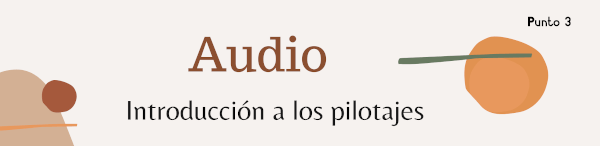 png Audio Introducción a los pilotajes