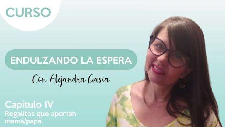 cap.4 Regalitos que aporta mamá y papá - Endulzando la espera - Alejandra Gasia