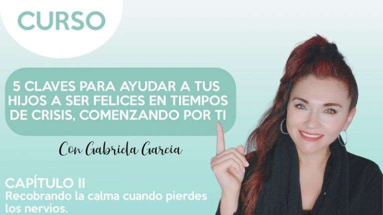 cap.2 Recobrando la calma cuando pierdes los nervios - Gabriela García