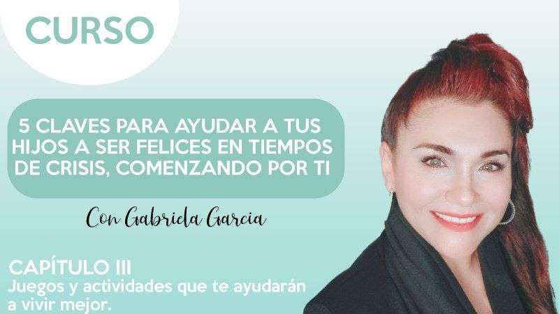 cap.3 Juegos y actividades que te ayudarán a vivir mejor - Gabriela García