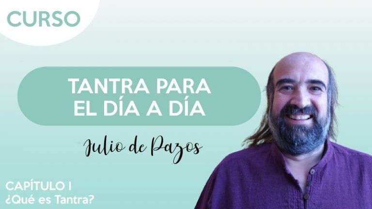 Cap.1 Qué es tantra - Julio de Pazos